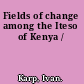 Fields of change among the Iteso of Kenya /