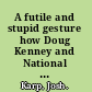 A futile and stupid gesture how Doug Kenney and National lampoon changed comedy forever /