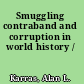 Smuggling contraband and corruption in world history /