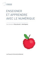 Enseigner et apprendre avec le numerique /