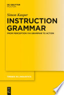 Instruction grammar : from perception via grammar to action /