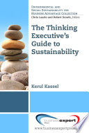 The thinking executive's guide to sustainability /