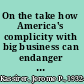 On the take how America's complicity with big business can endanger your health /