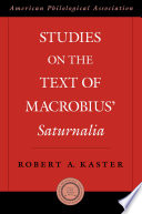 Studies on the text of Macrobius' Saturnalia