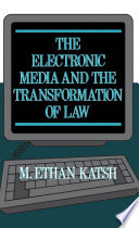 The electronic media and the transformation of law /