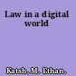 Law in a digital world