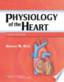 Physiology of the heart /