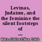 Levinas, Judaism, and the feminine the silent footsteps of Rebecca /