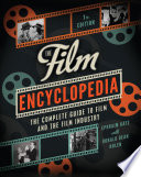 The film encyclopedia : the complete guide to film and the film industry /