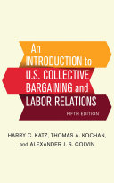 An introduction to U.S. collective bargaining and labor relations /