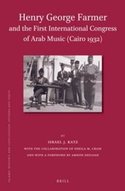 Henry George Farmer and the First International Congress of Arab Music (Cairo 1932) /