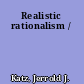 Realistic rationalism /