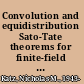 Convolution and equidistribution Sato-Tate theorems for finite-field Mellin transforms /