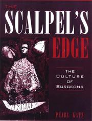 The scalpel's edge : the culture of surgeons /