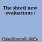 The shtetl new evaluations /