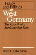Policy and politics in West Germany : the growth of a semi-sovereign state /