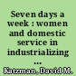 Seven days a week : women and domestic service in industrializing America /