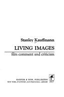 Living images ; film comment and criticism.