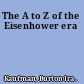 The A to Z of the Eisenhower era