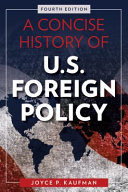 A concise history of U.S. foreign policy /