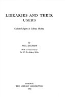 Libraries and their users : collected papers in library history /