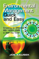 Environmental management quick and easy : creating an effective ISO 14001 EMS in half the time /