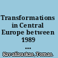 Transformations in Central Europe between 1989 and 2012 geopolitical, cultural, and socioeconomic shifts /