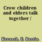Crow children and elders talk together /