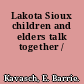 Lakota Sioux children and elders talk together /