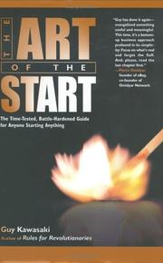 The art of the start : the time-tested, battle-hardened guide for anyone starting anything /