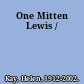 One Mitten Lewis /