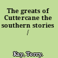 The greats of Cuttercane the southern stories /