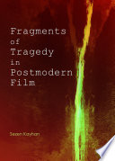 Fragments of tragedy in postmodern film /