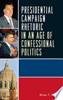 Presidential campaign rhetoric in an age of confessional politics