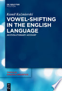 Vowel-shifting in the English language : an evolutionary account /