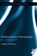 Medieval Islamic historiography remembering rebellion /