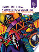 Online and social networking communities a best practice guide for educators /