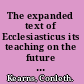 The expanded text of Ecclesiasticus its teaching on the future life as a clue to its origin : enlarged with a biographical sketch of Kearns, an introduction to Kearns' didssertation, bibliographical updates (1951-2010) /