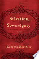 Salvation and sovereignty : a Molinist approach /