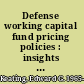 Defense working capital fund pricing policies : insights from the Defense Finance and Accounting Service /