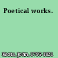 Poetical works.