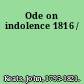 Ode on indolence 1816 /