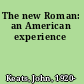 The new Roman: an American experience