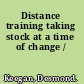 Distance training taking stock at a time of change /