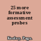 25 more formative assessment probes
