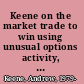 Keene on the market trade to win using unusual options activity, volatility, and earnings /