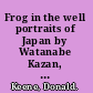 Frog in the well portraits of Japan by Watanabe Kazan, 1793-1841 /