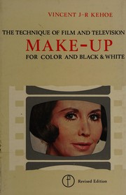 The technique of film and television make-up : for color and black and white /