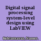 Digital signal processing system-level design using LabVIEW