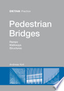 Pedestrian bridges : ramps, walkways, structures /